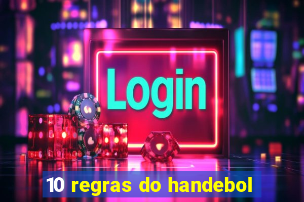 10 regras do handebol